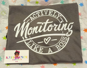Actively Monitoring- Testing Day T-Shirt (Adult Sizes)