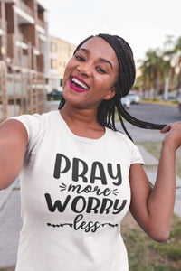 “Pray More, Worry Less” T-Shirt (Adult Sizes)