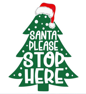 Santa Please Stop Here T-Shirt (Infant-Toddler-Youth)