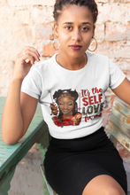 Load image into Gallery viewer, It&#39;s The Self Love For Me Valentine T-Shirt (Adult Sizes)
